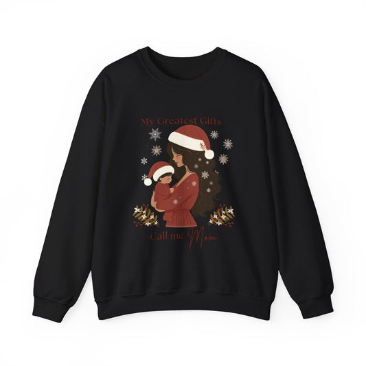 My Greatest Gifts Call Me Mom — Cozy Holiday Crewneck Sweatshirt