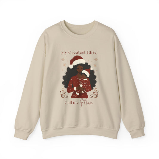 My Greatest Gifts Call Me Mom — Cozy Holiday Crewneck Sweatshirt