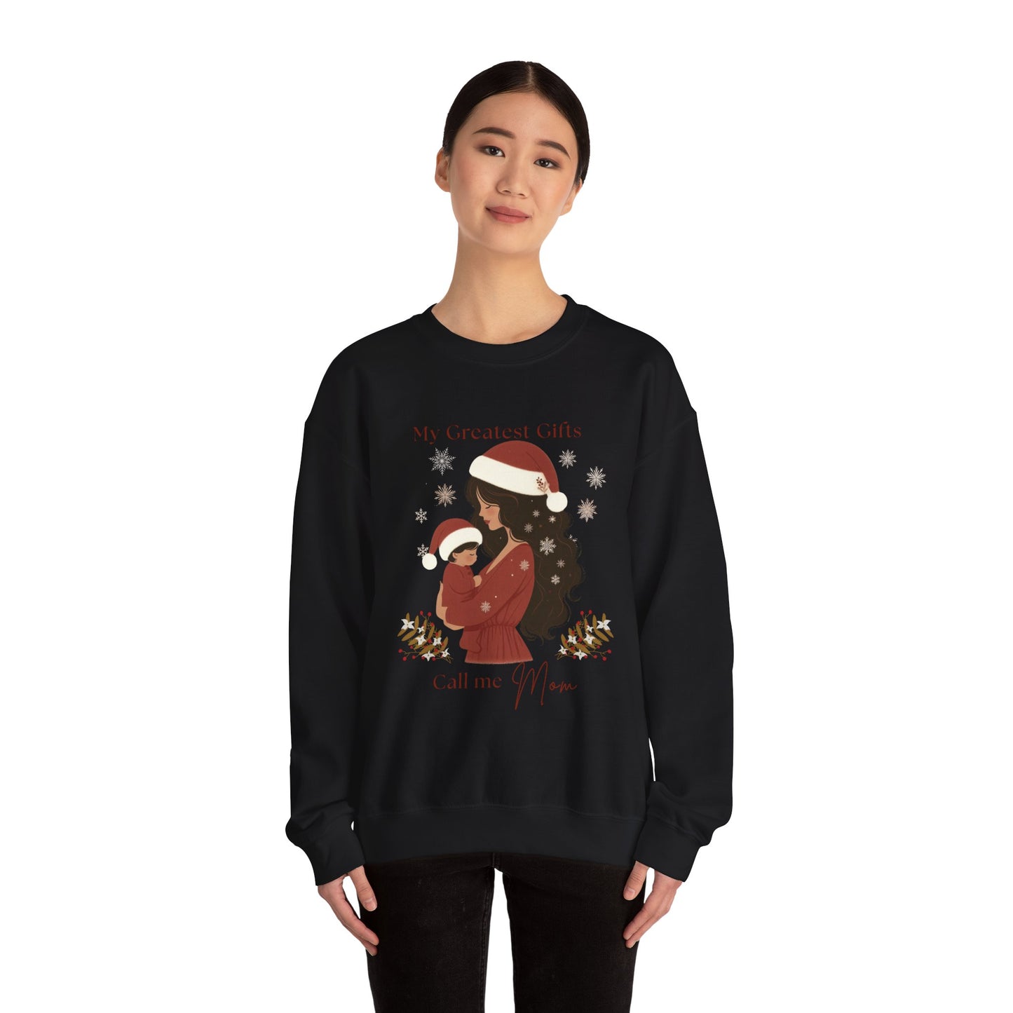My Greatest Gifts Call Me Mom — Cozy Holiday Crewneck Sweatshirt