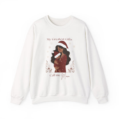 My Greatest Gifts Call Me Mom — Cozy Holiday Crewneck Sweatshirt