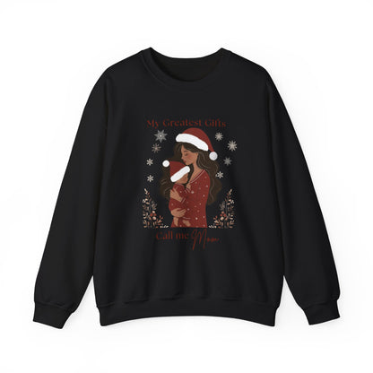 My Greatest Gifts Call Me Mom — Cozy Holiday Crewneck Sweatshirt