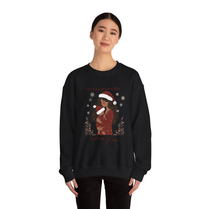 My Greatest Gifts Call Me Mom — Cozy Holiday Crewneck Sweatshirt