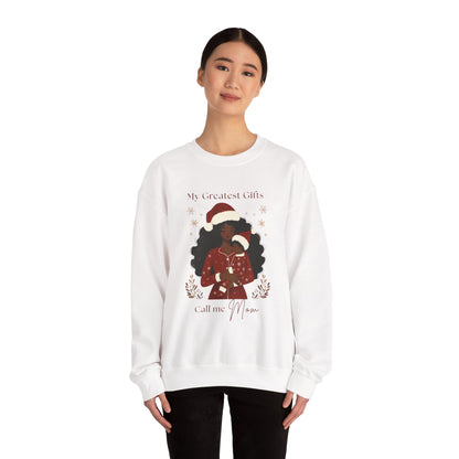 My Greatest Gifts Call Me Mom — Cozy Holiday Crewneck Sweatshirt